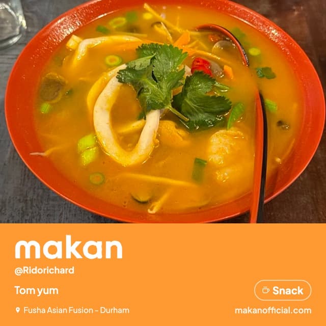 Tom yum at Fusha Asian Fusion - Durham — shared on Makan