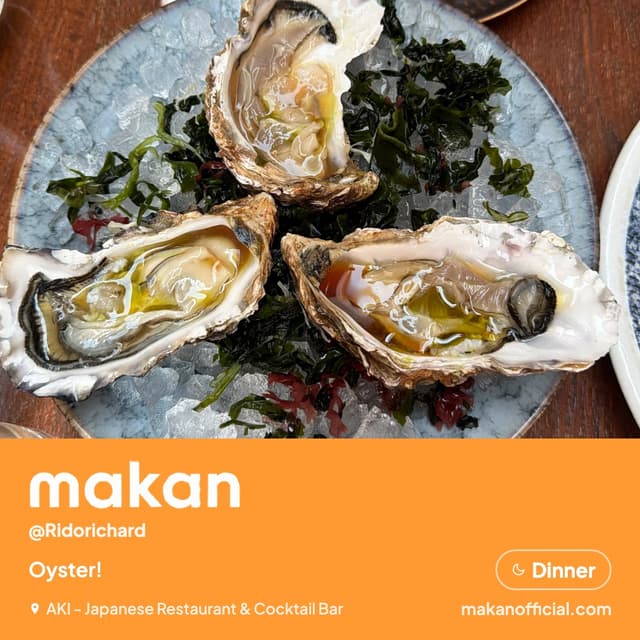 Oyster! at AKI - Japanese Restaurant & Cocktail Bar — shared on Makan