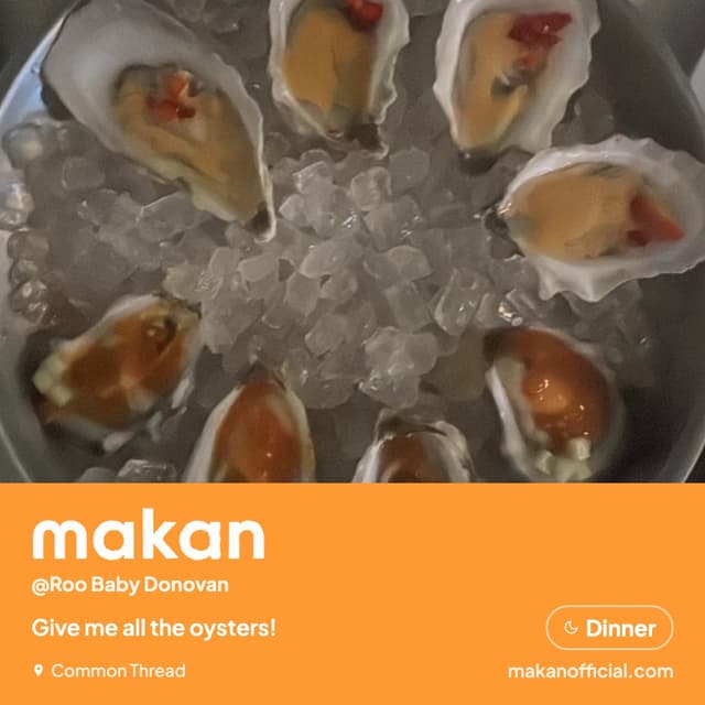 Give me all the oysters! at Common Thread — shared on Makan